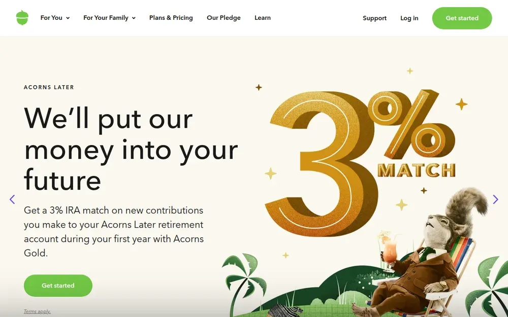 Acorns — Rounds up card purchases and invests the spare change into portfolios.