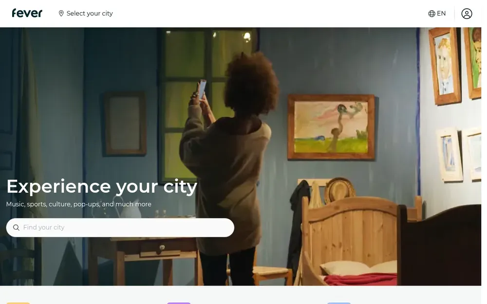 Fever — Discover and book experiences in your city: exhibitions, candlelit concerts, tastings and pop-ups.