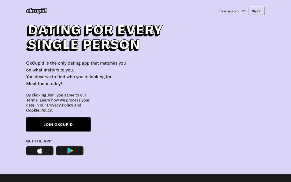 OkCupid — A dating app that matches people on their answers to hundreds of optional questions about values and habits.