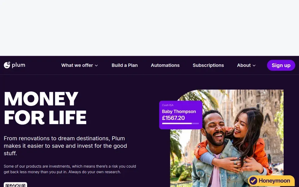 Plum — Sets money aside automatically by working out what you can afford to save.