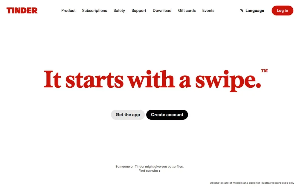 Tinder — The swipe-right dating app: a stack of nearby profiles, and a match when two people like each other.